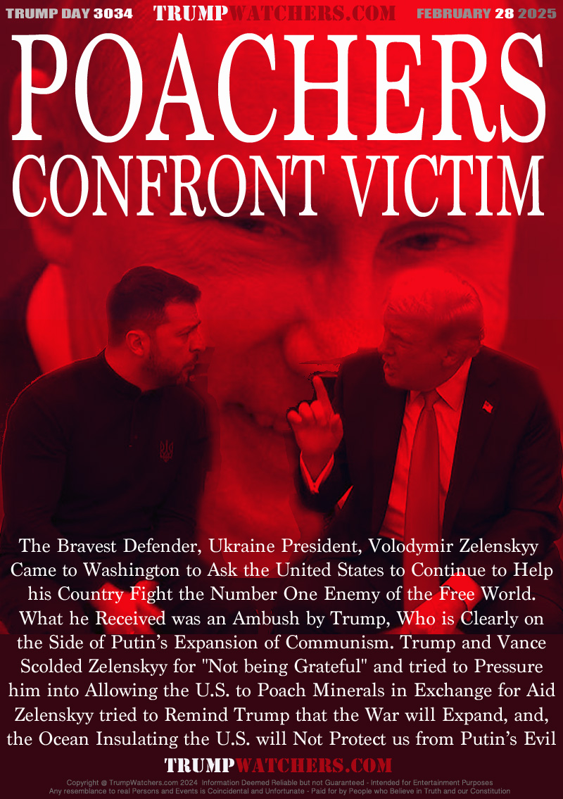 The Bravest Defender, Ukraine President, Volodymir Zelenskyy 
Came to Washington to Ask the United States to Continue to Help
his Country Fight the Number One Enemy of the Free World.
What he Received was an Ambush by Trump, Who is Clearly on
the Side of Putin’s Expansion of Communism. Trump and Vance
Scolded Zelenskyy for 